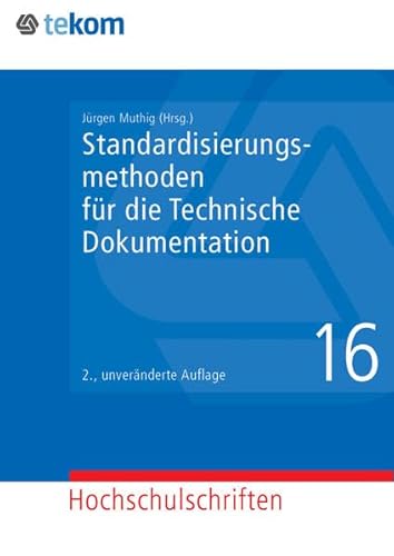 9783944449357: Standardisierungsmethoden fr die Technische Dokumentation (Hochschulschriften: Wissenschaftliche Schriften)
