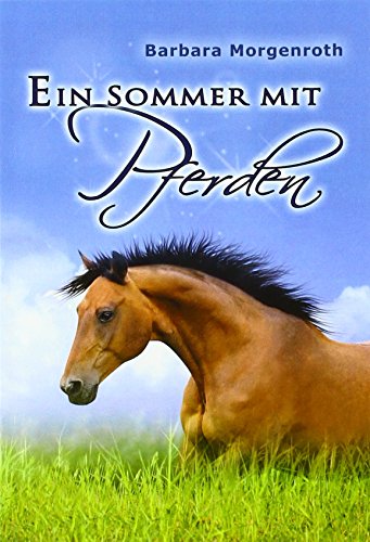 Stock image for Ein Sommer mit Pferden for sale by medimops