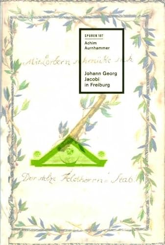 Beispielbild fr Johann Georg Jacobi in Freiburg (Spuren / 1988 ff.) zum Verkauf von Die Buchgeister