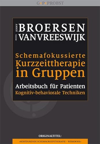 9783944476063: Schemafokussierte Kurzzeittherapie in Gruppen: Arbeitsbuch fr Patienten