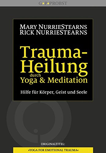 9783944476087: Trauma-Heilung durch Yoga und Meditation: Hilfe fr Krper, Geist und Seele