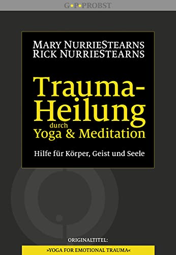 Stock image for Trauma-Heilung Durch Yoga Und Meditation: Hilfe Fr Krper, Geist Und Seele for sale by Revaluation Books