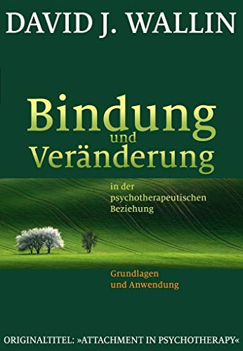 Beispielbild fr Bindung und Vernderung in der psychotherapeutischen Beziehung zum Verkauf von Blackwell's