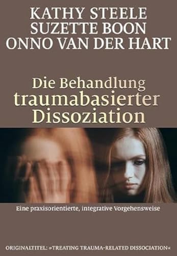 Stock image for Die Behandlung traumabasierter Dissoziation -Language: german for sale by GreatBookPrices