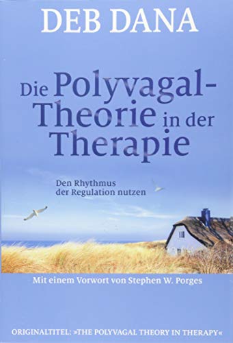 Beispielbild fr Die Polyvagal-Theorie in der Therapie: Den Rhythmus der Regulation nutzen zum Verkauf von medimops