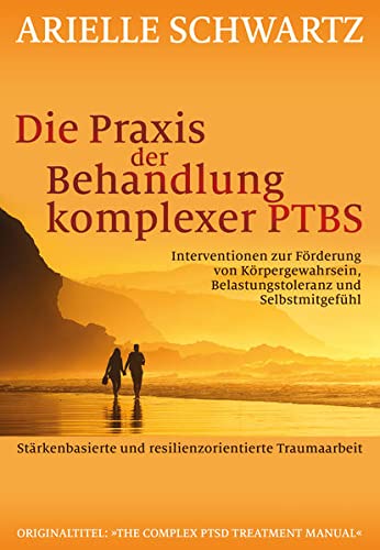 Stock image for Die Praxis der Behandlung komplexer PTBS for sale by Blackwell's