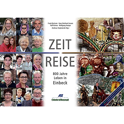 Stock image for Zeitreise - 800 Jahre Leben in Einbeck for sale by Antiquariat Walter Nowak