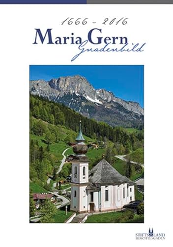 Stock image for Maria Gern: 350 Jahre Gnadenbild for sale by medimops