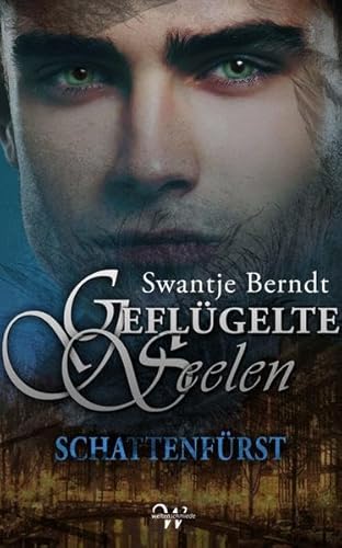 9783944504216: Geflgelte Seelen, Band 1: Schattenfrst