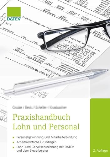 9783944505046: Praxishandbuch Lohn und Personal: Personalgewinnung und Mitarbeiterbindung - Arbeitsrechtliche Grundlagen - Lohn- und Gehaltsabrechnung mit DATEV und dem Steuerberater