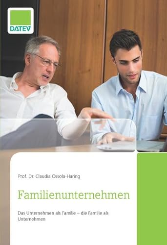9783944505596: Familienunternehmen: Das Unternehmen als Familie - die Familie als Unternehmen
