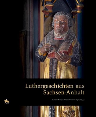9783944507507: Luthergeschichten aus Sachsen-Anhalt - Reichenberger, Alfred