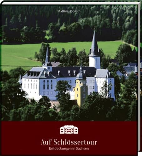 Stock image for Auf Schlssertour: Entdeckungen in Sachsen for sale by medimops