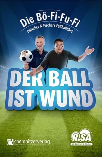Beispielbild fr Der Ball ist wund: Die Bttcher & Fischer Fuballfibel zum Verkauf von Sigrun Wuertele buchgenie_de