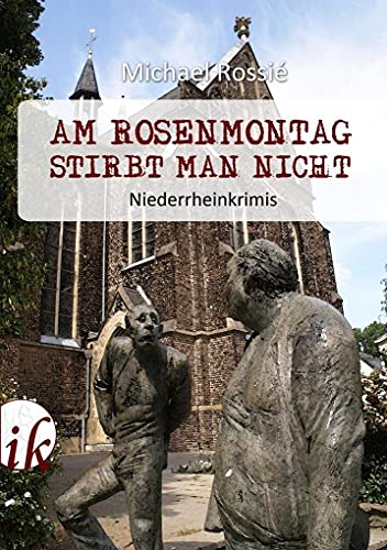 Beispielbild fr Am Rosenmontag stirbt man nicht: Niederrheinkrimis zum Verkauf von medimops