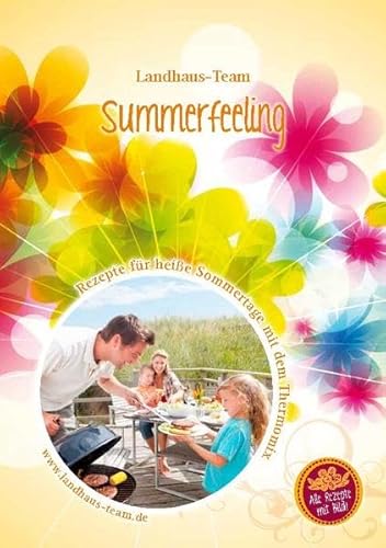 Beispielbild fr Summerfeeling - Rezepte fr heie Sommertage mit dem Thermomix zum Verkauf von medimops