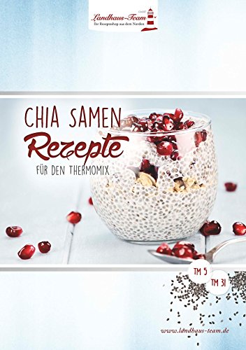 Beispielbild fr Chia - Samen: Rezepte fr den Thermomix zum Verkauf von medimops