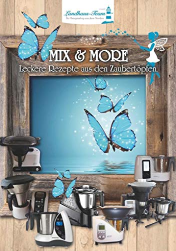 Beispielbild fr Mix & More - Leckere Rezepte aus den Zaubertpfen zum Verkauf von medimops