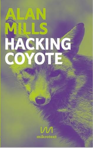 Beispielbild fr Hacking Coyote: Tricks for Digital Resistance zum Verkauf von Better World Books