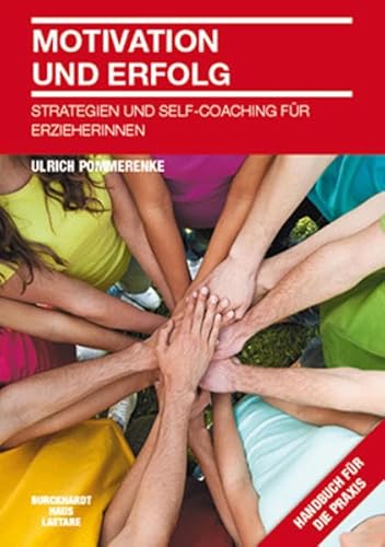 9783944548050: Motivation und Erfolg: Strategien und Self-Coaching fr Erzieherinnen