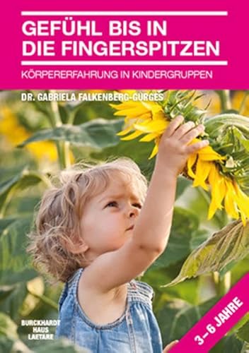 9783944548104: Gefhl bis in die Fingerspitzen: Krpererfahrung in Kindergruppen