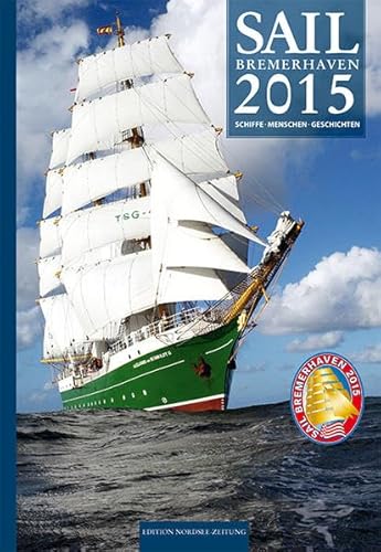 Stock image for SAIL Bremerhaven 2015: Schiffe - Menschen - Geschichten for sale by medimops