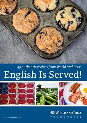 Beispielbild fr English Is Served!: 45 authentic recipes from World and Press zum Verkauf von medimops