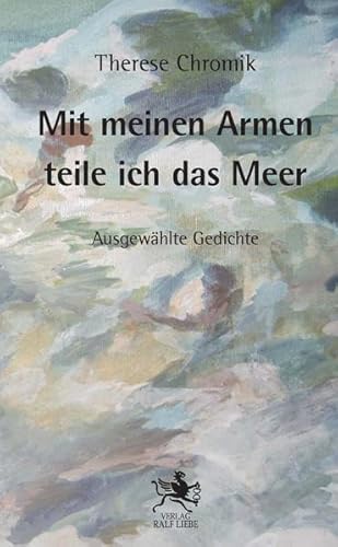 9783944566108: Mit meinen Armen teile ich das Meer