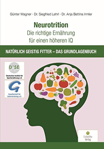 Imagen de archivo de Neurotrition - Die richtige Ernhrung fr einen hheren IQ: Natrlich geistig fitter - Das Grundlagenbuch a la venta por medimops