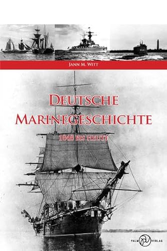 Beispielbild fr Deutsche Marinegeschichte: 1848 bis Heute zum Verkauf von Buchstube Tiffany