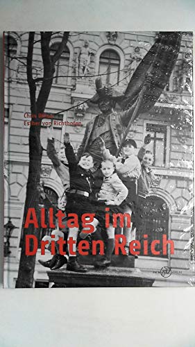 Imagen de archivo de Alltag im Dritten Reich. a la venta por Antiquariat Bernhardt