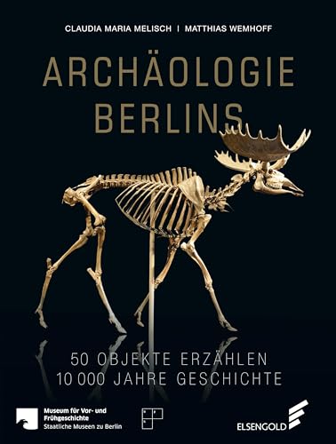 Archaeologie Berlins - Wemhoff, Matthias|Melisch, Claudia M.