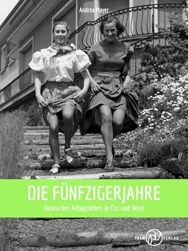 Stock image for Die Fnfzigerjahre.: Deutsches Alltagsleben in Ost und West for sale by medimops