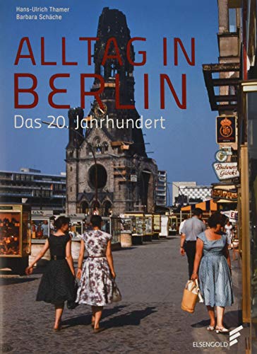 Stock image for Alltag in Berlin: Das 20. Jahrhundert for sale by medimops