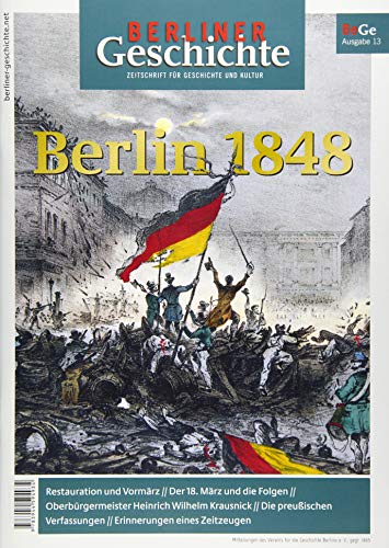 9783944594934: Berliner Geschichte - Zeitschrift fr Geschichte und Kultur: Berlin 1848