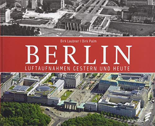 Beispielbild fr Berlin: Luftaufnahmen gestern und heute zum Verkauf von medimops