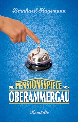 Beispielbild fr Die Pensionsspiele von Oberammergau: Lustiger Roman über den chaotischen Alltag in einem bayerischen Gästehaus [Paperback] Hagemann, Bernhard zum Verkauf von tomsshop.eu