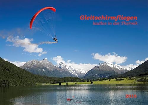 9783944614847: Gleitschirmfliegen - lautlos in der Thermik 2016