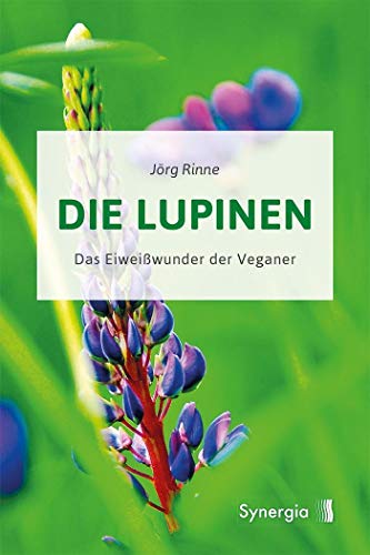Imagen de archivo de Die Lupinen: Das Einweiwunder der Veganer a la venta por medimops