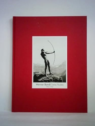 Stock image for Werner Bandi Swiss Nudes 1943-1952 for sale by GF Books, Inc.