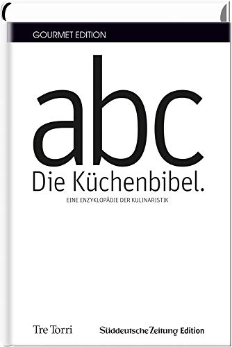 9783944628820: SZ Gourmet Edition: Die Kchenbibel: Die Enzyklopdie der Kulinaristik