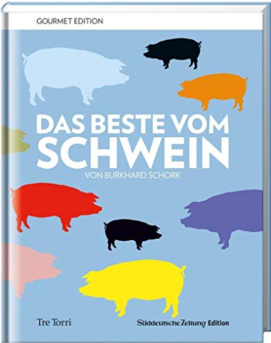 Stock image for SZ Gourmet Edtion: Das Beste vom Schwein for sale by medimops