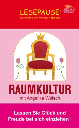 Beispielbild fr Raumkultur: nach Angelika Welsch zum Verkauf von medimops