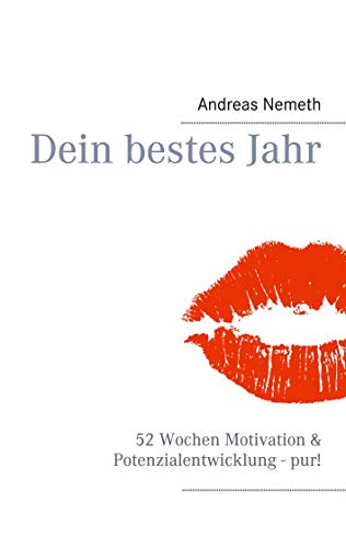 Beispielbild fr Dein bestes Jahr: 52 Wochen Motivation & Potenzialentwicklung - pur! zum Verkauf von medimops