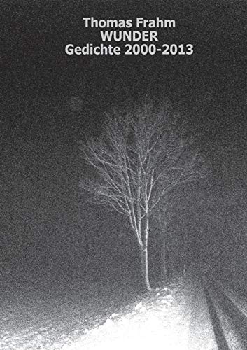 Imagen de archivo de Wunder: Gedichte 2000 - 2013 (German Edition) a la venta por Lucky's Textbooks