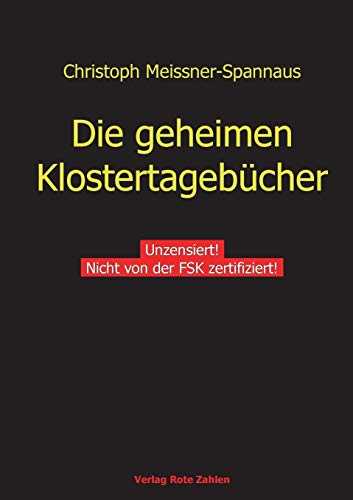 Stock image for Die geheimen Klostertagebücher:Unzensiert! for sale by Ria Christie Collections