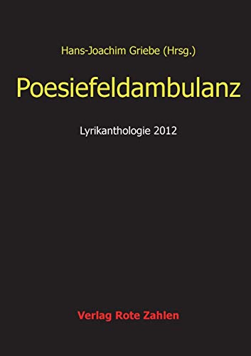 Beispielbild fr Poesiefeldambulanz : Lyrik-Anthologie zum Verkauf von Buchpark