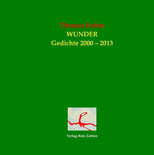 9783944643281: WUNDER: Gedichte 2000 - 2013