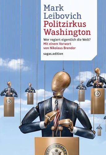 Stock image for Politzirkus Washington: Wer regiert eigentlich die Welt? for sale by medimops