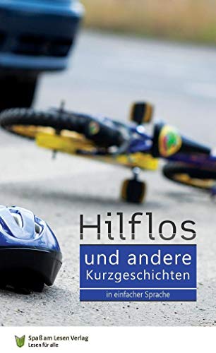 9783944668550: Hilflos - und andere Kurzgeschichten: In Einfacher Sprache